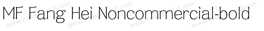 MF Fang Hei Noncommercial-bold字体转换